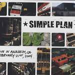 Simple Plan : Live in Anaheim 2004